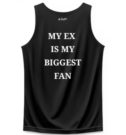 MY EX IS MY BIGGEST FAN !