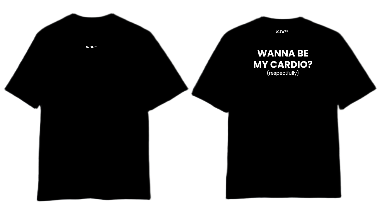 WANNA BE MY CARDIO? (RESPECTFULLY)